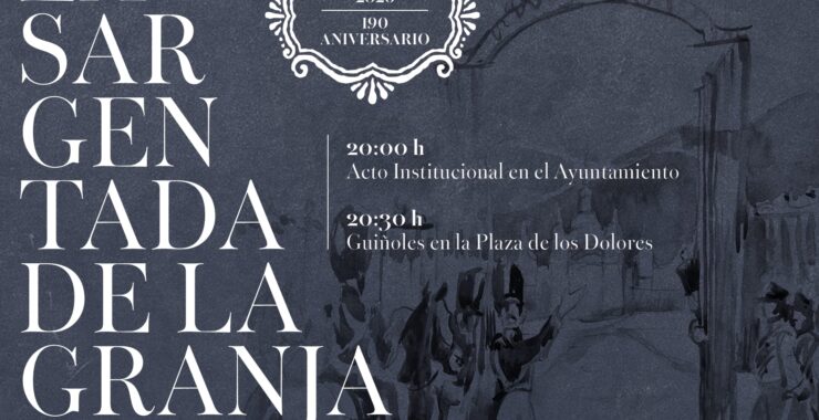 LA SARGENTADA DE LA GRANJA. 190 ANIVERSARIO